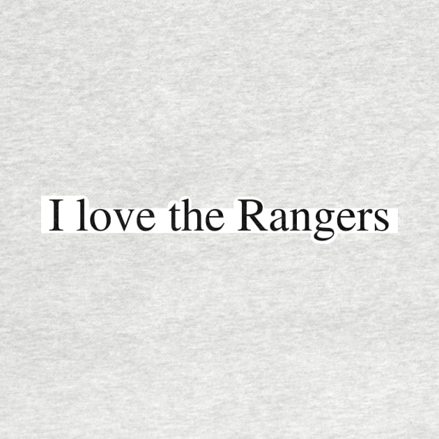 I love the Rangers by delborg